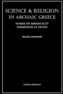 Roger Sworder - Science and Religion in Archaic Greece, Häftad. Tillgänglighet: Lägg i varukorg