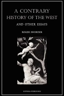 Roger Sworder - Contrary History of the West, and Other Essays, Häftad. Tillgänglighet: Lägg i varukorg