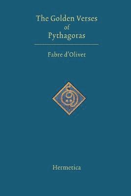 Fabre D'Olivet - Golden Verses of Pythagoras, Häftad