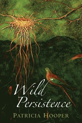 Patricia Hooper - Wild Persistence, Häftad. Tillgänglighet: Lägg i varukorg