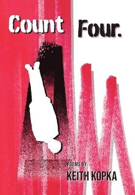Keith Kopka - Count Four, Inbunden