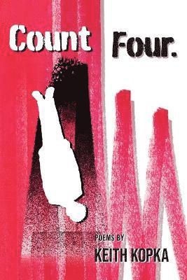 Keith Kopka - Count Four, Häftad