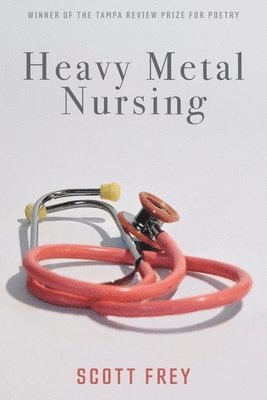 Scott Frey - Heavy Metal Nursing, Häftad