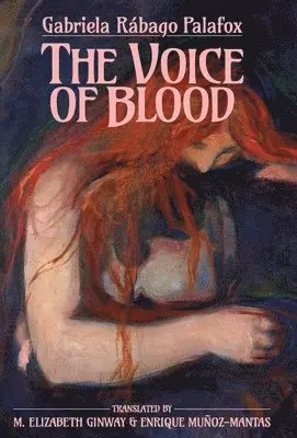 Gabriela Rábago Palafox - Voice of Blood, Inbunden. Tillgänglighet: Lägg i varukorg