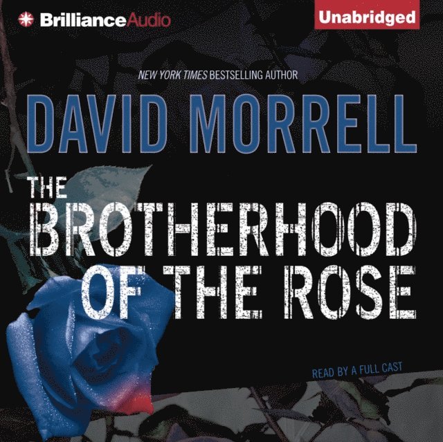 David Morrell - Brotherhood of the Rose, Ljudbok