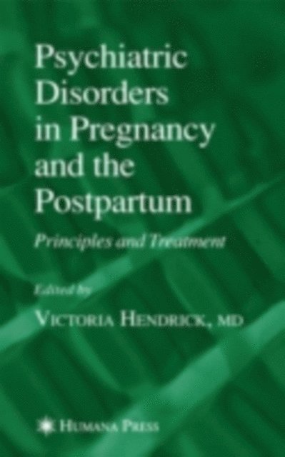 Victoria Hendrick - Psychiatric Disorders in Pregnancy and the Postpartum, E-bok