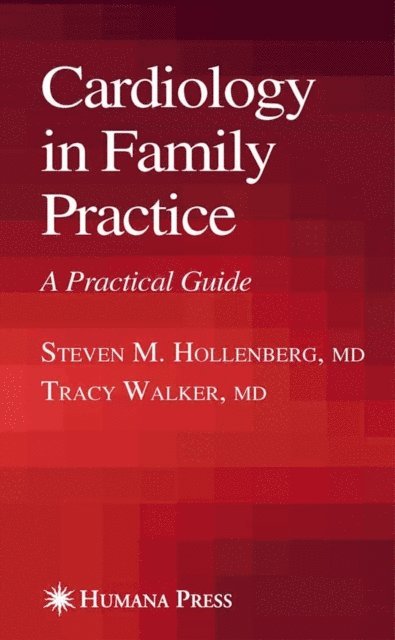 Steve Hollenberg - Cardiology in Family Practice, E-bok