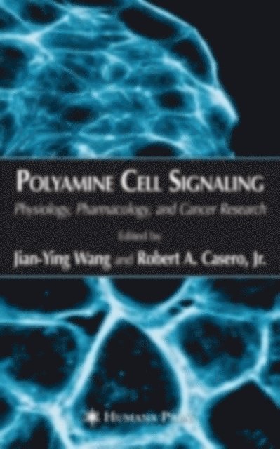 Jian-Ying Wang - Polyamine Cell Signaling, E-bok