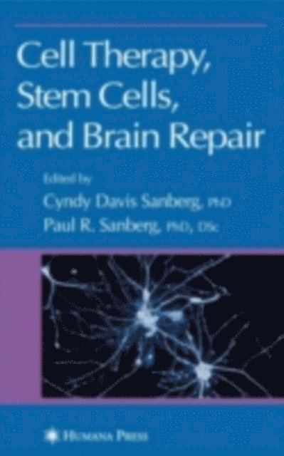 Paul R. Sanberg, Cyndy D. Davis - Cell Therapy, Stem Cells and Brain Repair, E-bok