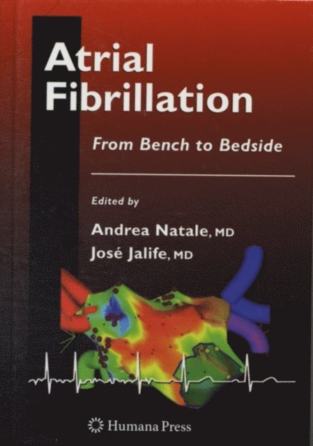 Jose Jalife, Andrea Natale - Atrial Fibrillation, E-bok