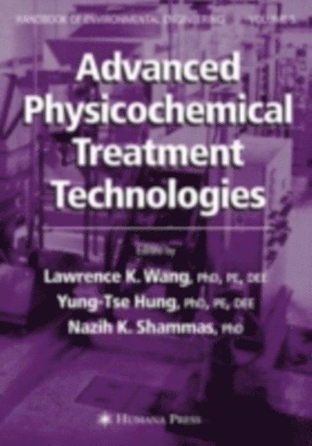 Nazih K. Shammas, Yung-Tse Hung, Lawrence K. Wang - Advanced Physicochemical Treatment Technologies, E-bok