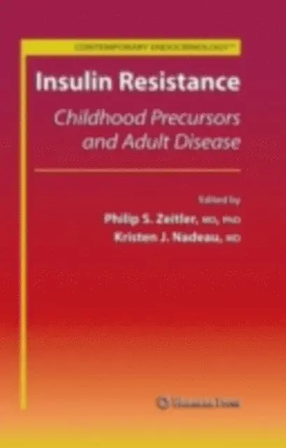 Kristen J. Nadeau, Philip Scott Zeitler - Insulin Resistance, E-bok. Tillgänglighet: Lägg i varukorg