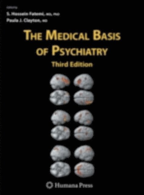 Paula J. Clayton, S. Hossein Fatemi - Medical Basis of Psychiatry, E-bok