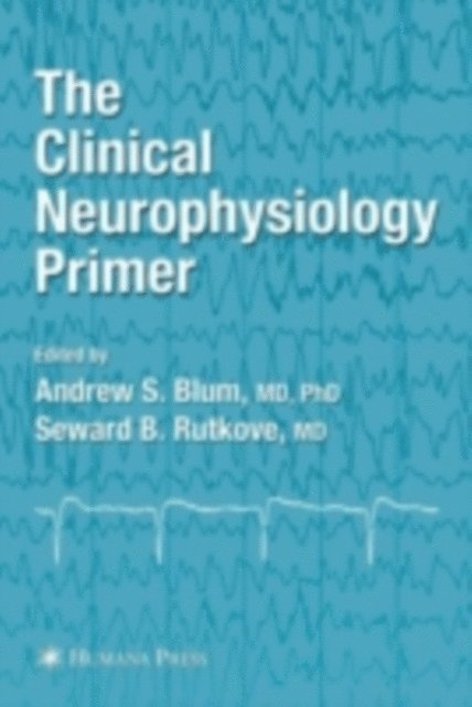 Seward B. Rutkove, Andrew S. Blum - Clinical Neurophysiology Primer, E-bok. Tillgänglighet: Lägg i varukorg