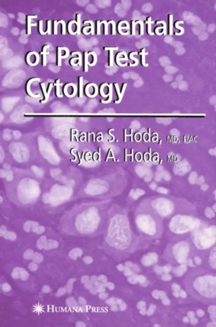 S A Hoda, Rana S. Hoda, MD, FIAC - Fundamentals of Pap Test Cytology, E-bok. Tillgänglighet: Lägg i varukorg