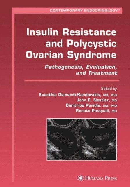 Renato Pasquali, Dimitrios Panidis, John E. Nestler, Evanthia Diamanti-Kandarakis - Insulin Resistance and Polycystic Ovarian Syndrome, E-bok