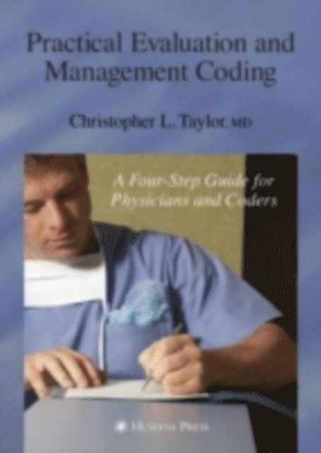 Christopher L. Taylor - Practical Evaluation and Management Coding, E-bok