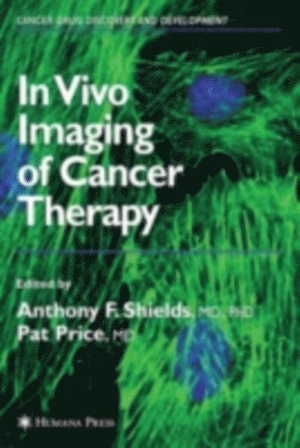 Pat Price, Anthony F. Shields - In Vivo Imaging of Cancer Therapy, E-bok