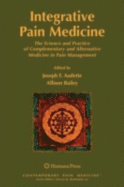 Allison Bailey, Joseph F. Audette - Integrative Pain Medicine, E-bok