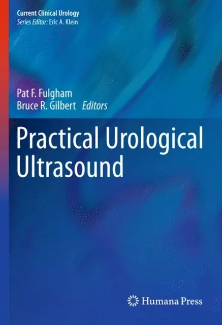 Bruce R. Gilbert, Pat F. Fulgham - Practical Urological Ultrasound, E-bok. Tillgänglighet: Lägg i varukorg