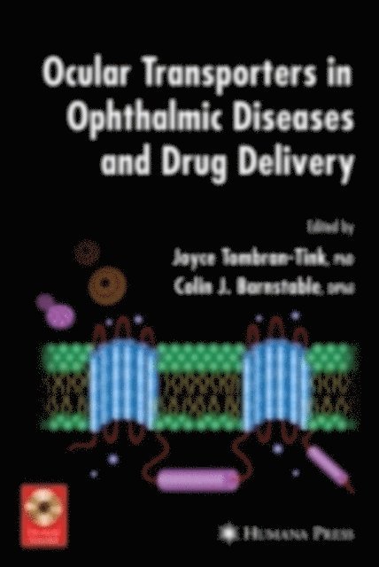Colin J. Barnstable, Joyce Tombran-Tink - Ocular Transporters in Ophthalmic Diseases and Drug Delivery, E-bok