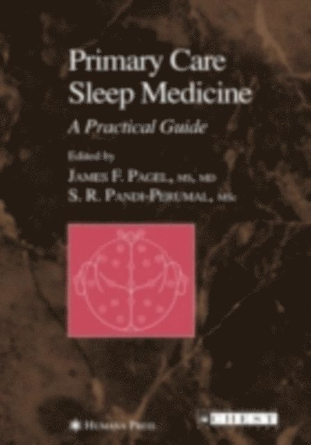 S. R. Pandi-Perumal, J. F. Pagel - Primary Care Sleep Medicine, E-bok