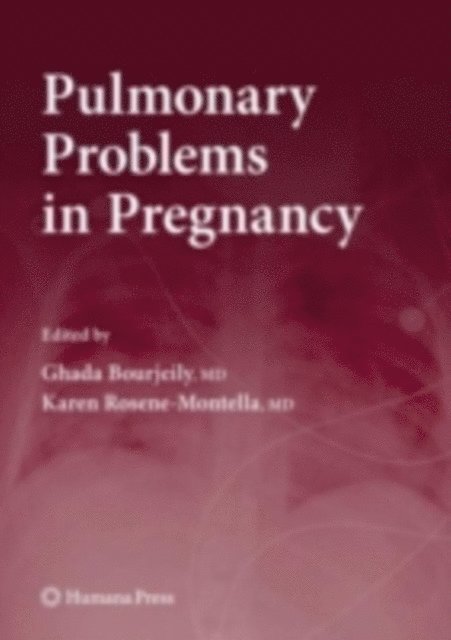 Karen Rosene-Montella, Ghada Bourjeily - Pulmonary Problems in Pregnancy, E-bok. Tillgänglighet: Lägg i varukorg