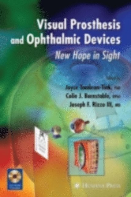 Joseph F. Rizzo, Colin J. Barnstable, Joyce Tombran-Tink - Visual Prosthesis and Ophthalmic Devices, E-bok