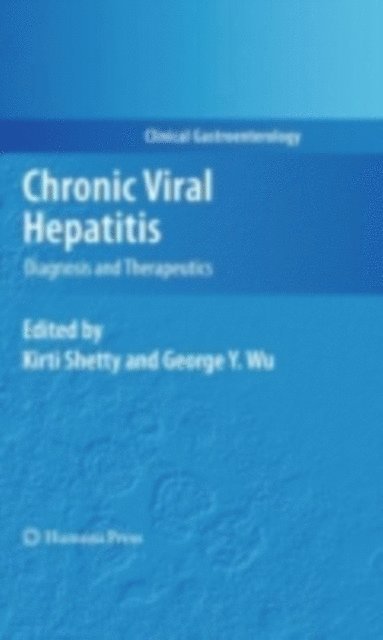 George Y. Wu, Kirti Shetty - Chronic Viral Hepatitis, E-bok