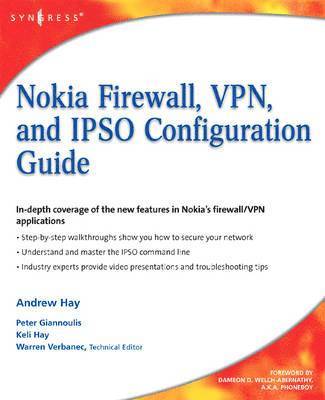 Nokia Firewall, VPN, and IPSO Configuration Guide av Andrew Hay, Keli Hay, Peter Giannoulis