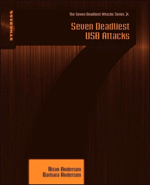 Barbara Anderson, Brian Anderson - Seven Deadliest USB Attacks, E-bok