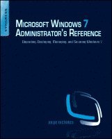 Jorge Orchilles - Microsoft Windows 7 Administrator's Reference, Häftad