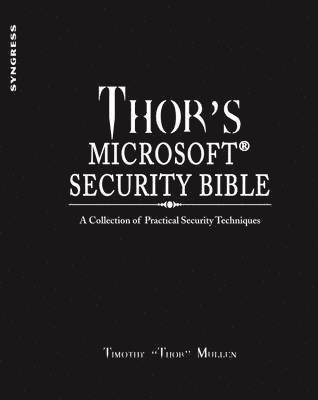 Thor's Microsoft Security Bible av Timothy "Thor" Mullen, Timothy Thor Mullen