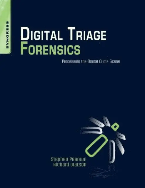 Richard Watson, Stephen Pearson - Digital Triage Forensics, E-bok. Tillgänglighet: Lägg i varukorg