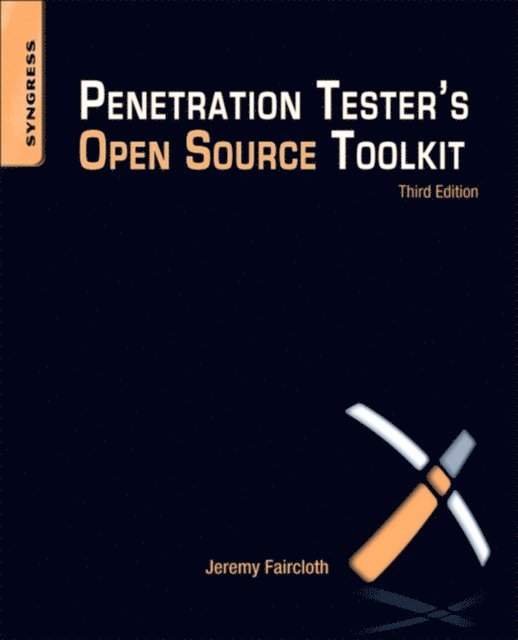 Jeremy Faircloth - Penetration Tester's Open Source Toolkit, E-bok