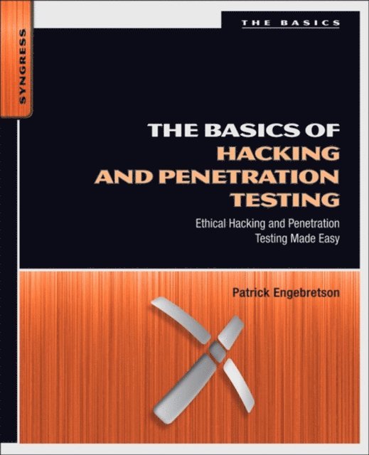 Patrick Engebretson - Basics of Hacking and Penetration Testing, E-bok