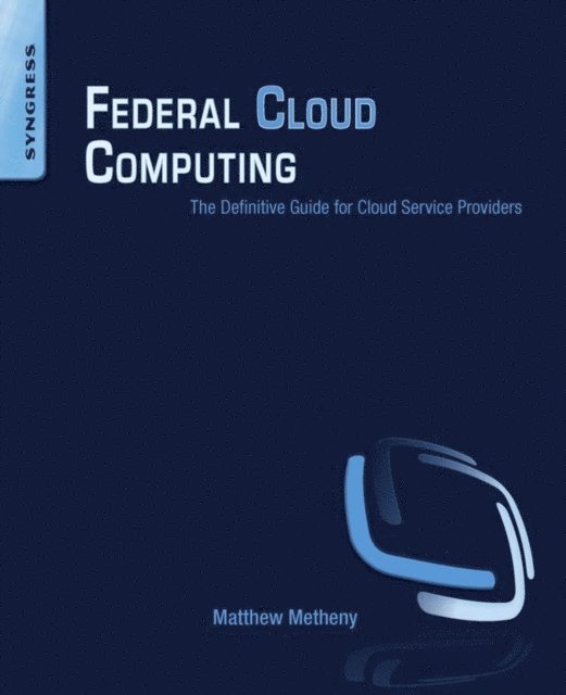 Matthew Metheny - Federal Cloud Computing, E-bok. Tillgänglighet: Lägg i varukorg