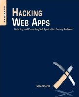 Mike Shema, Jorge Blanco Alcover - Hacking Web Apps, Häftad