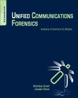 Nicholas Mr. Grant, Joseph II Shaw - Unified Communications Forensics, Häftad. Tillgänglighet: Lägg i varukorg