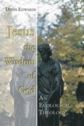 Jesus The Wisdom Of God