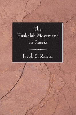 Jacob S. Raisin - Haskalah Movement in Russia, Häftad. Tillgänglighet: Lägg i varukorg