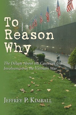 Jeffrey P Kimball - To Reason Why, Häftad