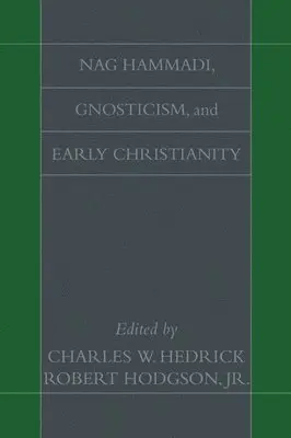 Nag Hammadi, Gnosticism, and Early Christianity