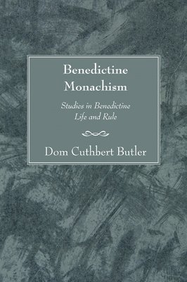 Cuthbert Butler - Benedictine Monachism, Second Edition, Häftad. Tillgänglighet: Lägg i varukorg