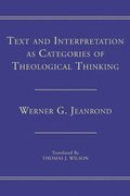 Text and Interpretation as Categories of Theological Thinking