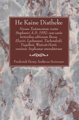 Frederick H Scrivener - He Kaine Diatheke, Häftad