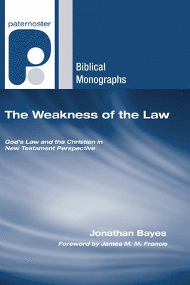 Jonathan F. Bayes - The Weakness of the Law, Häftad