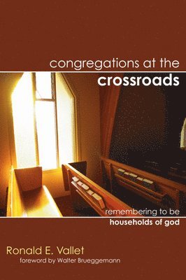 Ronald E. Vallet - Congregations at the Crossroads, Häftad