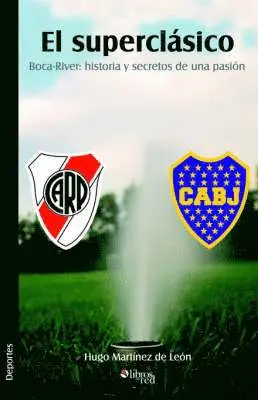 Hugo Martinez de Leon - El Superclasico. Boca-River, Häftad. Tillgänglighet: Lägg i varukorg