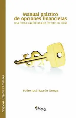 Pedro Jose Rascon Ortega - Manual Practico de Opciones Financieras. Una Forma Equilibrada de Invertir En Bolsa, Häftad. Tillgänglighet: Lägg i varukorg